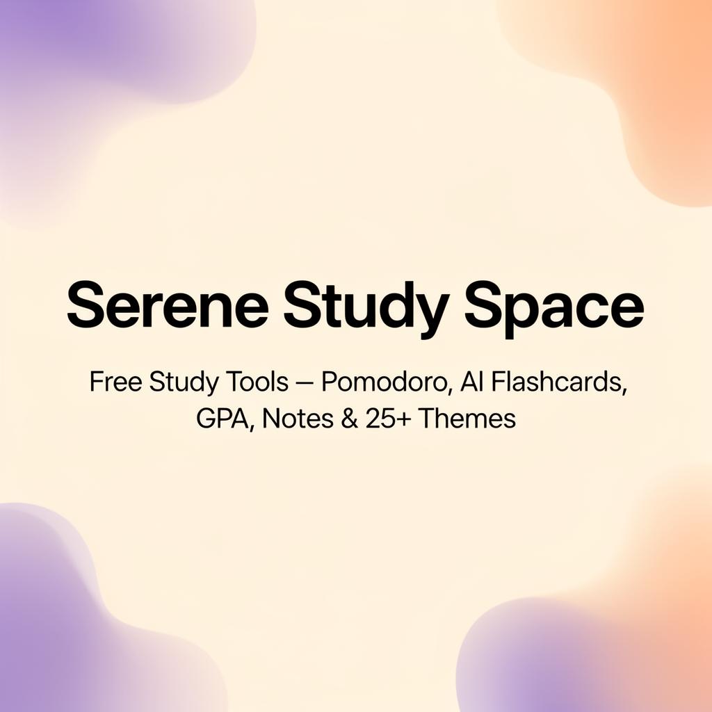 Serene Study Space — AI Flashcards, Notes & Pomodoro Timer
